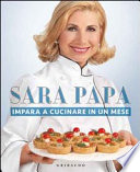 Impara a cucinare in un mese - Sara Papa - Google Sách