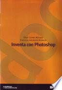 Inventa con Photoshop - Oliver Carrero Márquez, Francisco Llamazares Redondo - Google Sách
